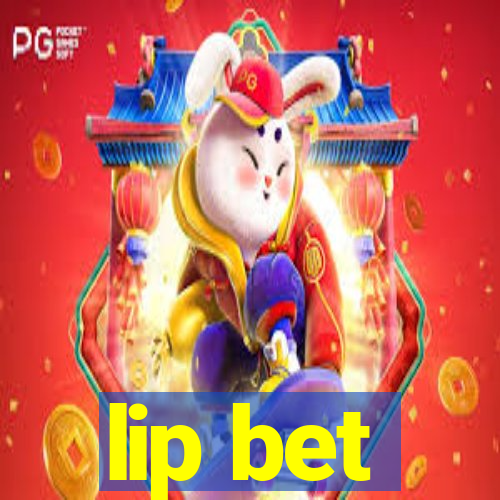 lip bet